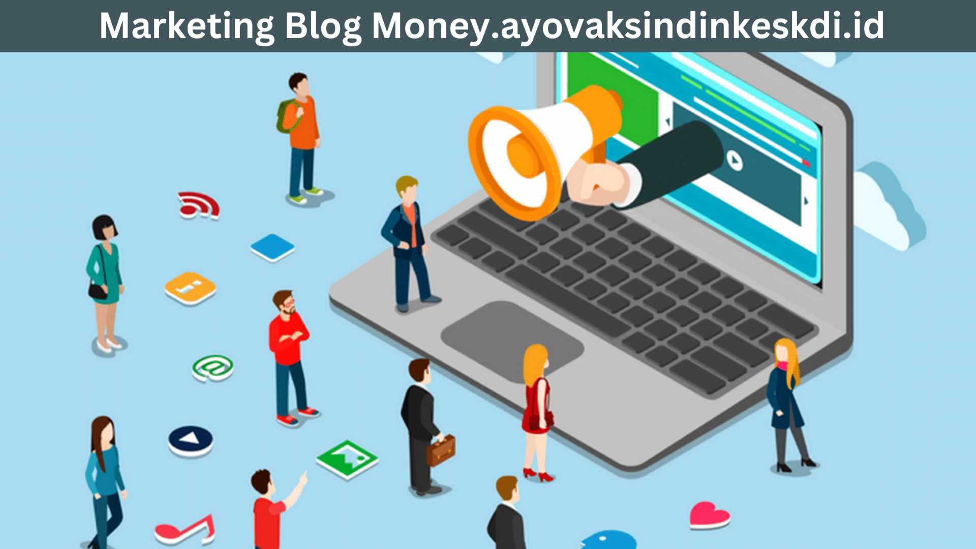 Marketing Blog Money.ayovaksindinkeskdi.id